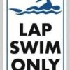 Lap Swim Only Sign -Swimming Gear Shop 707