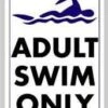 Adult Swim Only Sign -Swimming Gear Shop 713