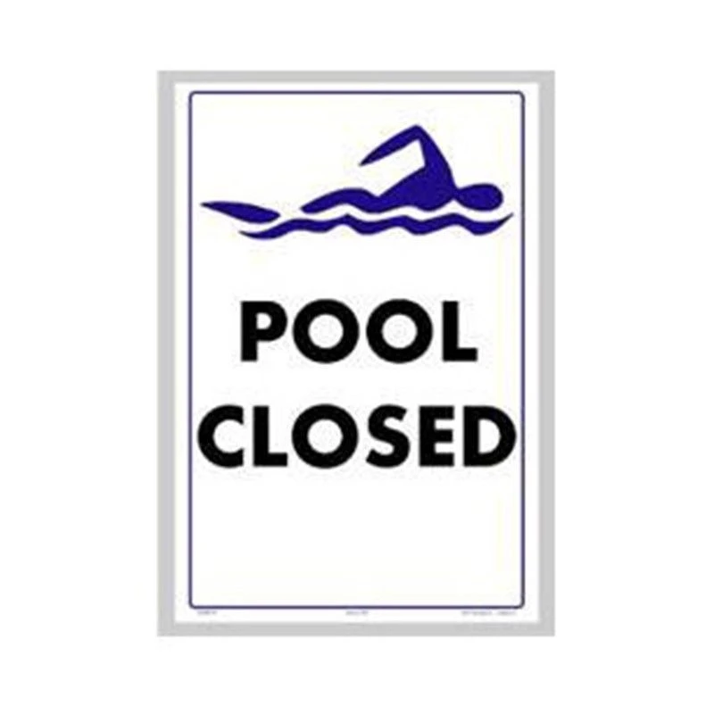Pool Closed Sign 12"x 18" 3 Pool Closed Sign 12"x 18"